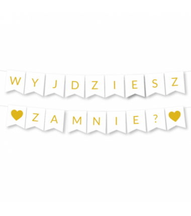 Girlanda WYJDZIESZ ZA MNIE ? - złota