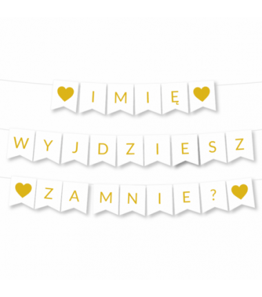 Girlanda - *IMIĘ* WYJDZIESZ ZA MNIE? - ZŁOTA