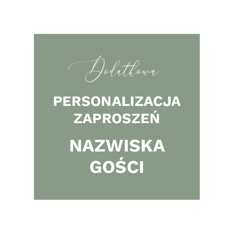 Dodatkowa Personalizacja Zaproszenia - NAZWISKA GOŚCI - 1szt