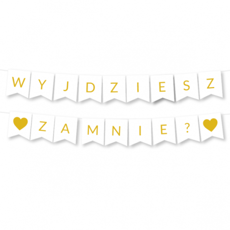 Girlanda WYJDZIESZ ZA MNIE ? - złota