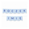 Girlanda ROCZEK + IMIĘ - Niebieska