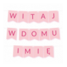 Box balonowy WITAJ W DOMU IMIĘ - różowy + bobas różowy