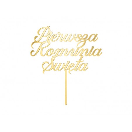 Topper akrylowy na tort ''Pierwsza Komunia Święta'', złoty, 16.5 cm